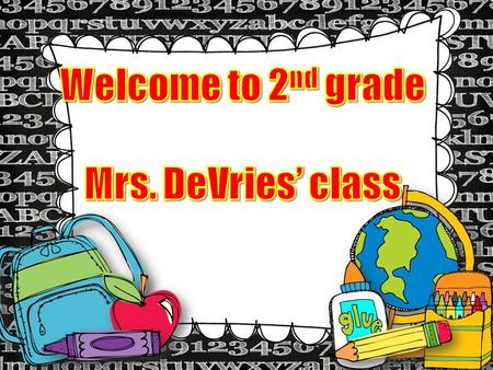 My name is Mrs. DeVries. I am married to Mr. DeVries and we have two children. I have my Bachelors Degree in Public Relations and my Masters Degree in.