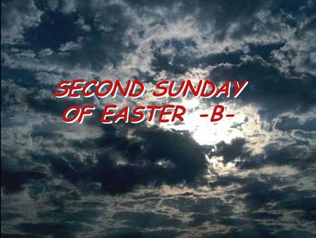 SECOND SUNDAY OF EASTER -B- A reading from the Acts of the Apostles 4:32-35 United, heart and soul The whole group of believers was united, heart and.