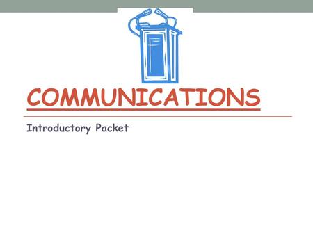 COMMUNICATIONS Introductory Packet. Benefits of Oral Communication 1. Fast: More immediate than written communication Pass along information and get responses.