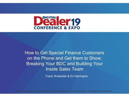 Travis Weisleder| InterActive Financial Marketing Group| Founder and CEO| How to Get Special Finance Customers on the Phone and.