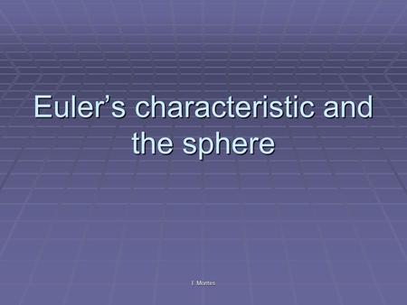 Euler’s characteristic and the sphere