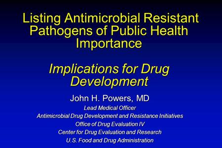 Listing Antimicrobial Resistant Pathogens of Public Health Importance Implications for Drug Development Listing Antimicrobial Resistant Pathogens of Public.