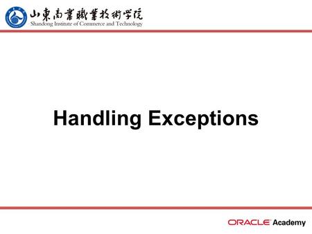 Handling Exceptions. 2 home back first prev next last What Will I Learn? Describe several advantages of including exception handling code in PL/SQL Describe.