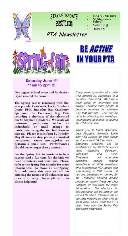 PTA Newsletter MAY/JUNE 2013 St. Stephen’s School Volume 5 Issue 5 Saturday June 1 st 11am to 2pm !!! Our biggest school event and fundraiser is just around.