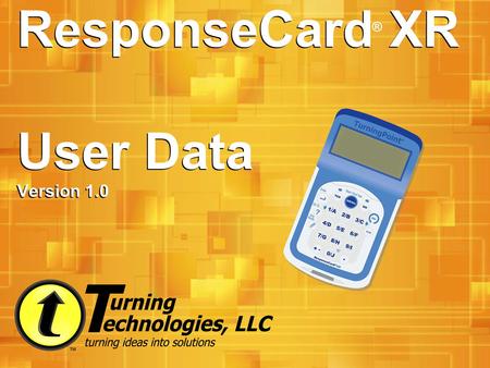 ResponseCard XR User Data Version 1.0 ®. Press the MENU button. ResponseCard XR.