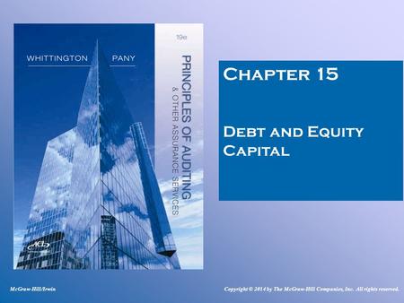Chapter 15 Debt and Equity Capital McGraw-Hill/IrwinCopyright © 2014 by The McGraw-Hill Companies, Inc. All rights reserved.