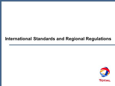 International Standards and Regional Regulations.
