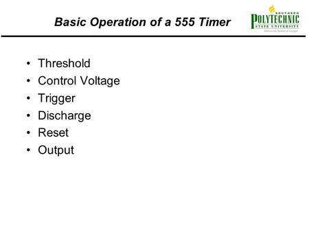 Basic Operation of a 555 Timer Threshold Control Voltage Trigger Discharge Reset Output.