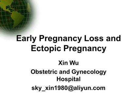 Early Pregnancy Loss and Ectopic Pregnancy