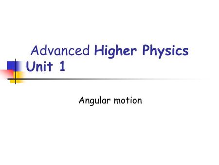 Advanced Higher Physics Unit 1