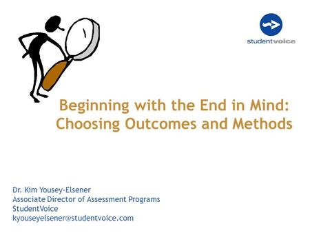 Beginning with the End in Mind: Choosing Outcomes and Methods
