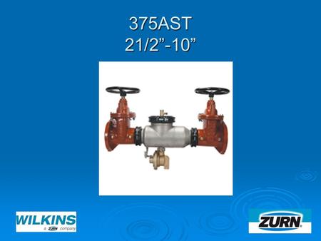 375AST 21/2”-10”. Modification Overview  The stainless steel (ST) series was introduced in 2011.  This version has a stainless steel body. ***(Parts.