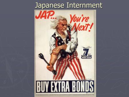 Japanese Internment.