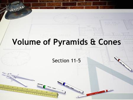 Volume of Pyramids & Cones