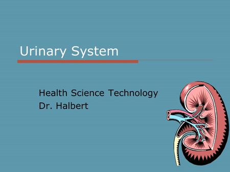 Health Science Technology Dr. Halbert