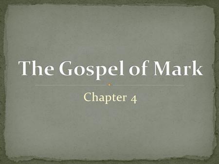Chapter 4. 1. Author (Acts 12:25?) John Mark??? Likely didn’t know Jesus during his ministry Jewish background 2. Audience Gentile Christians Suffering.