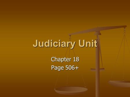 Judiciary Unit Chapter 18 Page 506+.
