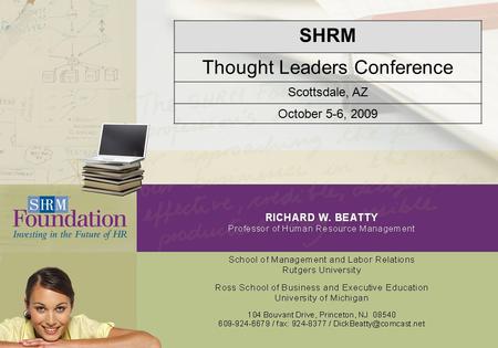 SHRM Thought Leaders Conference Scottsdale, AZ October 5-6, 2009.