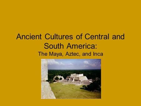 Mayan Map. Ancient Cultures of Central and South America: The Maya, Aztec, and Inca.