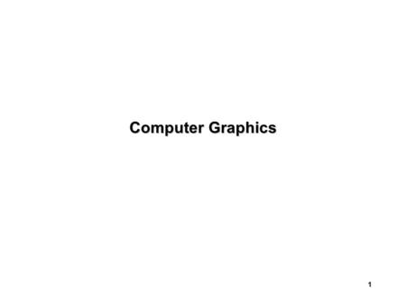 1 Computer Graphics. 2 Who uses computer graphics?