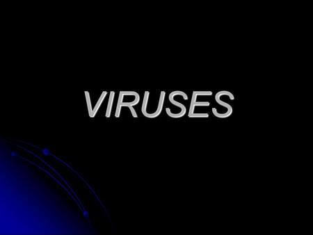 VIRUSES. What is a Virus? Made up of DNA or RNA surrounded by a protein coat Made up of DNA or RNA surrounded by a protein coat Cause disease and infection.