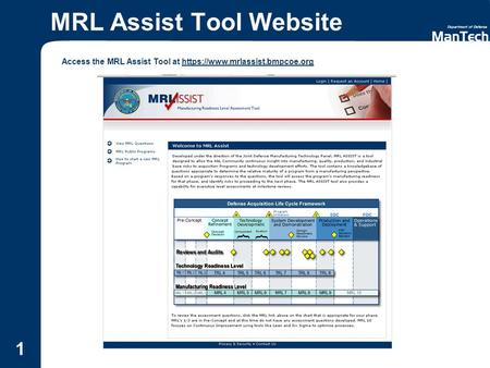 1 MRL Assist Tool Website Access the MRL Assist Tool at https://www.mrlassist.bmpcoe.org https://www.mrlassist.bmpcoe.org.