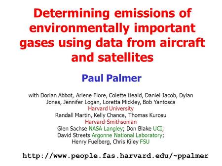 Determining emissions of environmentally important gases using data from aircraft and satellites with Dorian Abbot, Arlene Fiore, Colette Heald, Daniel.
