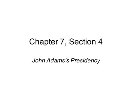 John Adams’s Presidency