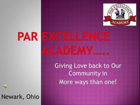 Giving Love back to Our Community in More ways than one! Newark, Ohio.