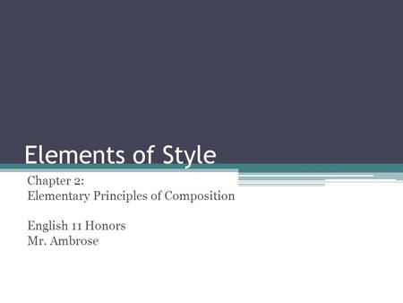 Elements of Style Chapter 2: Elementary Principles of Composition