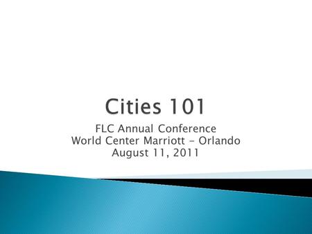 FLC Annual Conference World Center Marriott - Orlando August 11, 2011.