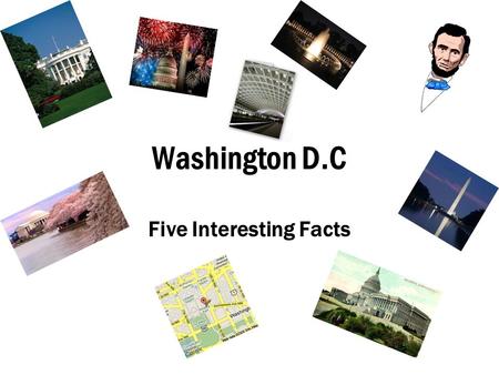 Washington D.C Five Interesting Facts. DC averages 39 inches of rainfall a year, more than Seattle.