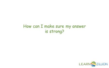 How can I make sure my answer is strong?. In this lesson you will learn how to polish your answer by avoiding repetitive words and phrases.