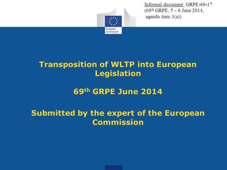 Informal document  GRPE (69th GRPE, 5 – 6 June 2014,   agenda item 3(a))