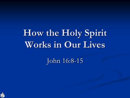 How the Holy Spirit Works in Our Lives