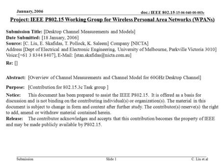 Doc.: IEEE 802.15- 15-06-040-00-003c Submission January 2006 C. Liu et.alSlide 1 Project: IEEE P802.15 Working Group for Wireless Personal Area Networks.