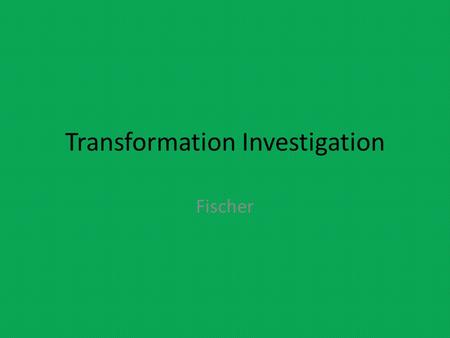 Transformation Investigation Fischer. Directions: Fill in the blanks as you move through the power point to demonstrate mastery of rigid and non rigid.