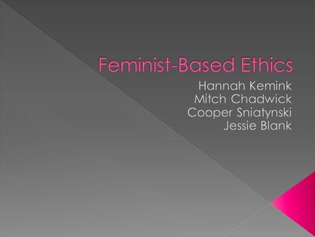  Feminism is a diverse collection of social theories, political movements, and moral philosophies, largely motivated by or concerning the experiences.