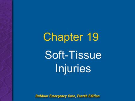 Chapter 19 Soft-Tissue Injuries.