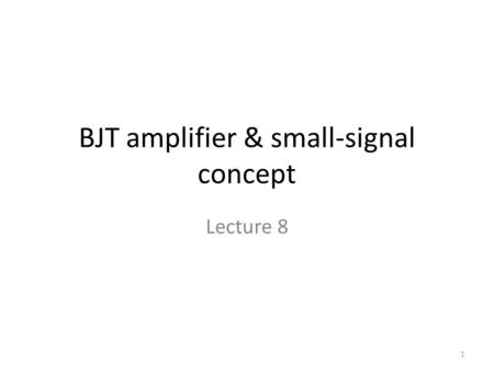BJT amplifier & small-signal concept
