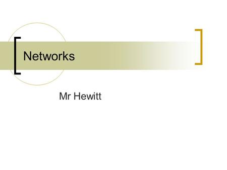 Networks Mr Hewitt. Objectives By the end of this lesson you will be able to: Compare stand alone, networked and laptop computers Define a Network Explain.