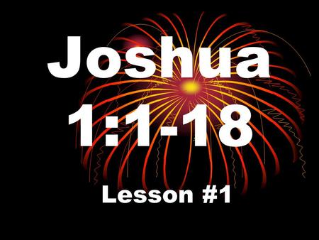 Joshua 1:1-18 Lesson #1. EGYPT Forsake? To reject or turn away from If your friend had to stay in the gym and you left her to play in the sanctuary,