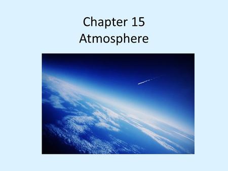 Chapter 15 Atmosphere.