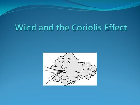 Wind and the Coriolis Effect