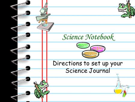 Science Notebook Directions to set up your Science Journal.