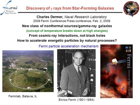 Discovery of  rays from Star-Forming Galaxies New class of nonthermal sources/gamma-ray galaxies (concept of temperature breaks down at high energies)