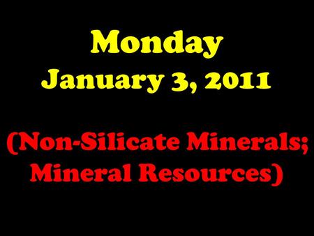(Non-Silicate Minerals; Mineral Resources)