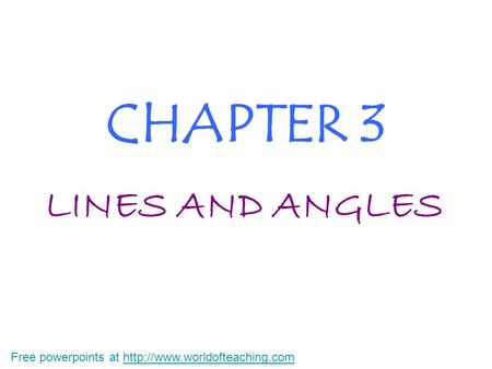 CHAPTER 3 LINES AND ANGLES Free powerpoints at