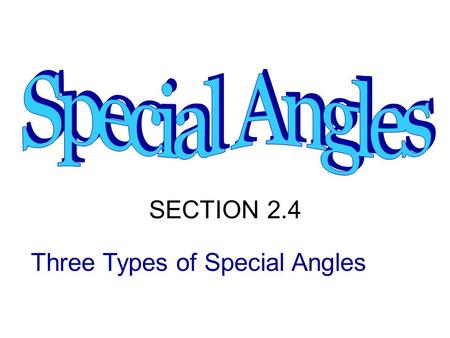 Three Types of Special Angles