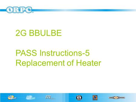 2G BBULBE PASS Instructions-5 Replacement of Heater.